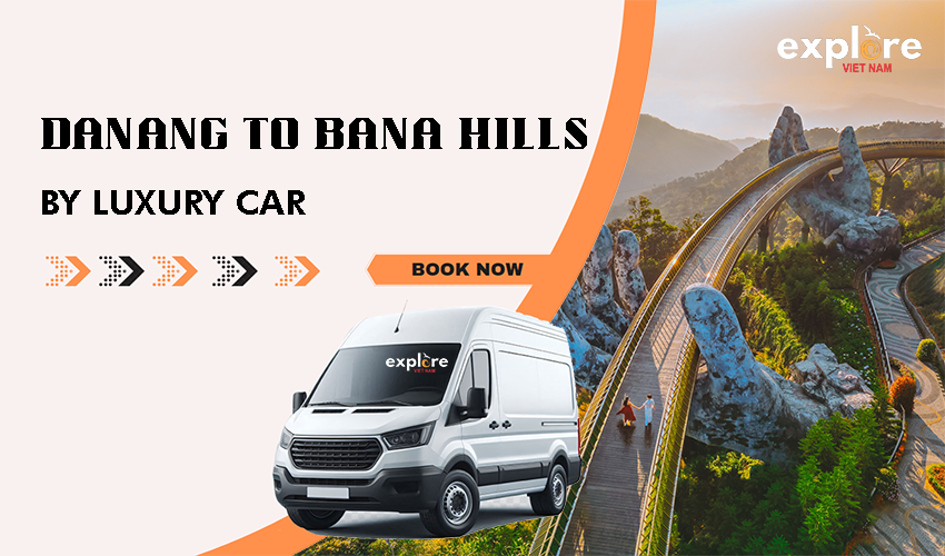 Danang to Bana Hills Limousine